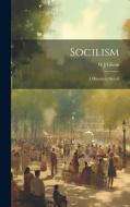 Socilism: A Historical Sketch di W. J. Ghent edito da LEGARE STREET PR