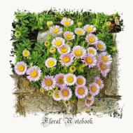 Floral Notebook: Flower Gift Note Book di Barbara Glebska edito da INDEPENDENTLY PUBLISHED