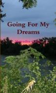 Going For My Dream di Mercedita Castro edito da Lulu.com