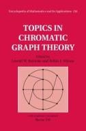 Topics in Chromatic Graph Theory di Lowell W. Beineke edito da Cambridge University Press