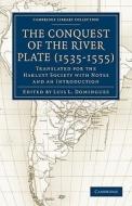 Conquest of the River Plate (1535 1555) edito da Cambridge University Press
