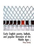 Early English Poetry, Ballads, And Popular Literature Of The Middle Ages di Percy Society edito da Bibliolife