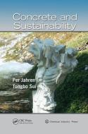 Concrete and Sustainability di Per (P.J. Consult Jahren, Tongbo (Sinoma Research Institute Sui edito da Taylor & Francis Ltd