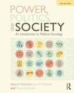 Power, Politics, and Society di Betty A (Iowa State University Dobratz, Lisa K Waldner, Timothy (Baker University Buzzell edito da Taylor & Francis Ltd