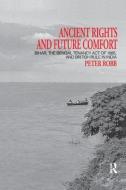 Ancient Rights and Future Comfort di Peter Robb edito da Taylor & Francis Ltd
