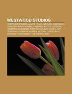 Westwood Studios: Westwood Studios, Fran di Books Llc edito da Books LLC, Wiki Series