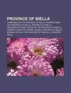 Province Of Biella: Roman Catholic Dioce di Books Llc edito da Books LLC, Wiki Series
