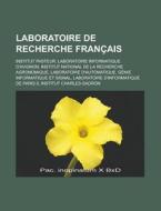 Laboratoire De Recherche Fran Ais: Insti di Livres Groupe edito da Books LLC, Wiki Series