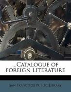 ...catalogue Of Foreign Literature edito da Nabu Press