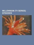 Millennium (tv Series) Episodes di Source Wikipedia edito da University-press.org