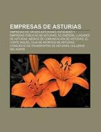 Empresas de Asturias di Fuente Wikipedia edito da Books LLC, Reference Series