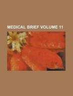 Medical Brief Volume 11 di Anonymous edito da Rarebooksclub.com