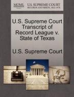 U.s. Supreme Court Transcript Of Record League V. State Of Texas edito da Gale Ecco, U.s. Supreme Court Records