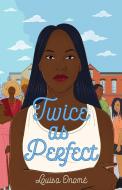 Twice as Perfect di Louisa Onome edito da FEIWEL & FRIENDS