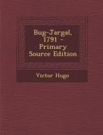 Bug-Jargal, 1791 di Victor Hugo edito da Nabu Press