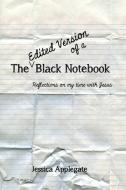 The Edited Version of A Black Notebook di Jessica Applegate edito da Lulu.com