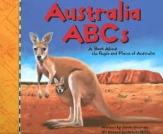 Australia ABCs: A Book about the People and Places of Australia di Sarah Heiman edito da PICTURE WINDOW BOOKS