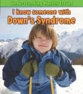 I Know Someone with Down's Syndrome. Vic Parker di Victoria Parker edito da RAINTREE