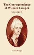 The Correspondence Of William Cowper (volume Two) di Thomas Wright edito da University Press Of The Pacific