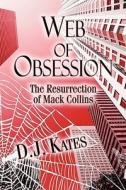 Web Of Obsession di D J Kates, s J Kates edito da America Star Books