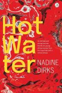 Hot Water di Nadine Dirks edito da Jacana Media (Pty) Ltd