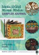 Stencil Girl - Mixed Media Sampler Journal di Mary Beth Shaw edito da North Light Books