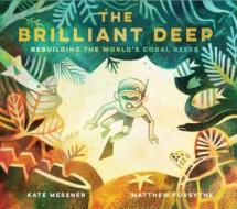 The Brilliant Deep di Kate Messner edito da Chronicle Books