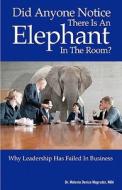 Did Anyone Notice There Is an Elephant in the Room di Melanie Denise Magruder edito da Createspace Independent Publishing Platform