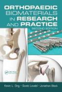 Orthopaedic Biomaterials in Research and Practice di Kevin L. Ong, Jonathan Black, Scott Lovald edito da Taylor & Francis Inc