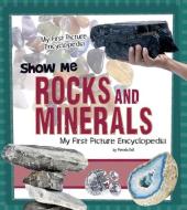 Show Me Rocks and Minerals di Patricia Louise Wooster edito da CAPSTONE PR