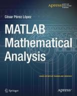 MATLAB Mathematical Analysis di Cesar Lopez edito da APRESS L.P.