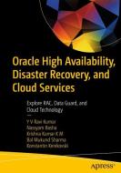 Oracle High Availability, Disaster Recovery, and Cloud Services di Yv Ravi Kumar, Nassyam Basha, Krishna Kumar K M, Bal Mukund Sharma, Konstantin Kerekovski edito da APRESS L.P.