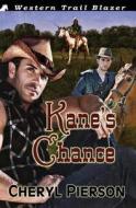 Kane's Chance di Cheryl Pierson edito da Createspace