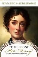 The Second Mrs. Darcy di Renata McMann, Summer Hanford edito da Createspace