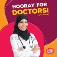 Hooray for Doctors! di Tessa Kenan edito da LERNER PUBN