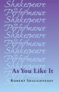 As You Like it di Robert Shaughnessy edito da Manchester University Press