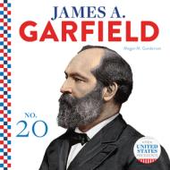 James A. Garfield di Megan M. Gunderson edito da ABDO PUB CO