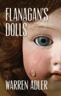 Flanagan's Dolls di Warren Adler edito da Createspace Independent Publishing Platform