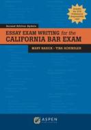 Essay Exam Writing for the California Bar Exam di Mary Basick, Tina Schindler edito da ASPEN PUB
