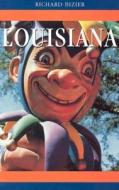 Louisiana di Richard Bizier edito da Pelican Publishing Company