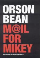 Mail for Mikey: An Odd Sort of Recovery Memoir di Orson Bean edito da BARRICADE BOOKS INC