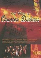 A Tale of Charles Dickens di Janet Dulin Jones, Paul Lazarus edito da LA Theatre Works