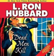 Dead Men Kill di L. Ron Hubbard edito da Galaxy Press (CA)