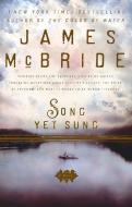 Song Yet Sung di James McBride edito da RIVERHEAD