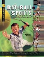 Bat and Ball Sports di Barbara Bourassa edito da QEB Publishing