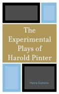 The Experimental Plays of Harold Pinter di Hanna Scolnicov edito da University of Delaware Press