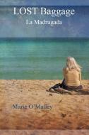 LOST Baggage di Marie O'Malley edito da Avid Readers Publishing Group