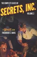 The Complete Cases of Secrets, Inc., Volume 2 di Frederick C. Davis edito da ALTUS PR