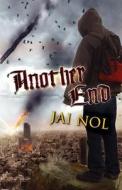 Another End di Jai Nol edito da America Star Books