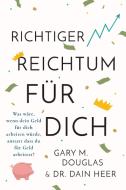 Right Riches For You (German) di Gary M. Douglas, Dain Heer edito da Access Consciousness Publishing Company